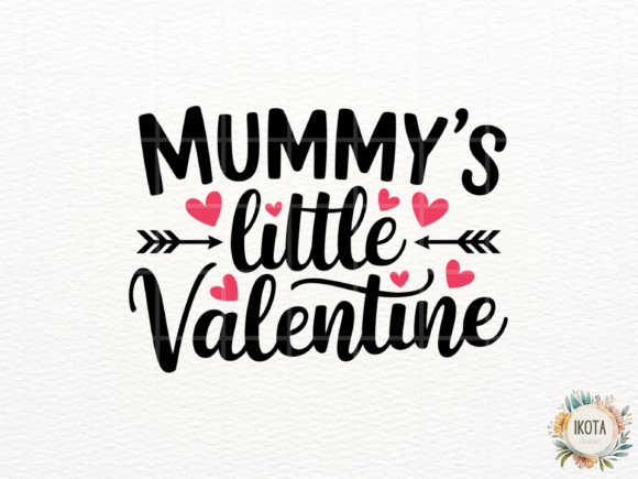 Mummy's Little Valentine Design: A Versatile Creative Asset